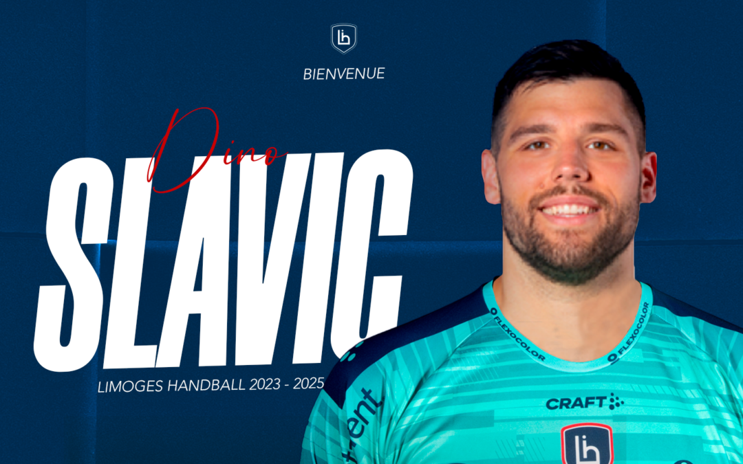 Dino SLAVIC futur portier du Limoges Handball !